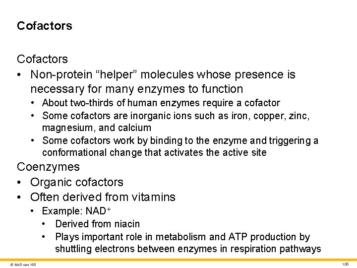 Cofactors • Non-protein “helper” molecules whose presence is necessary for many enzymes to function Cofactors • Non-protein “helper” molecules whose presence is necessary for many enzymes to function