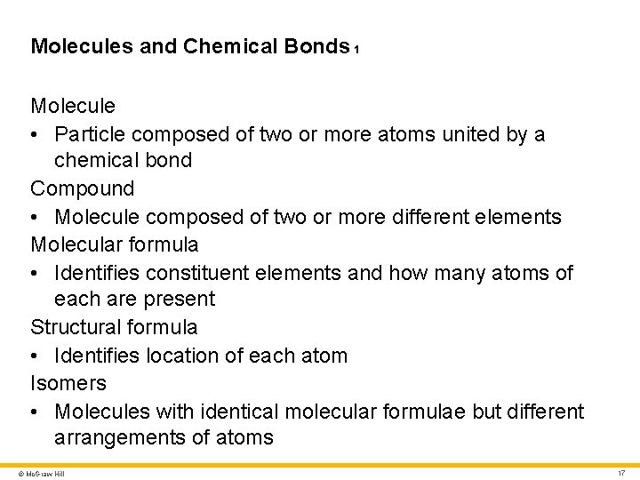 Molecules and Chemical Bonds 1 Molecule • Particle composed of two or more atoms Molecules and Chemical Bonds 1 Molecule • Particle composed of two or more atoms