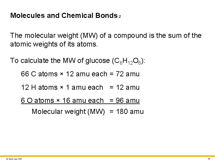 Molecules and Chemical Bonds 2 The molecular weight (MW) of a compound is the Molecules and Chemical Bonds 2 The molecular weight (MW) of a compound is the