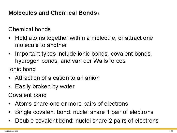 Molecules and Chemical Bonds 3 Chemical bonds • Hold atoms together within a molecule, Molecules and Chemical Bonds 3 Chemical bonds • Hold atoms together within a molecule,