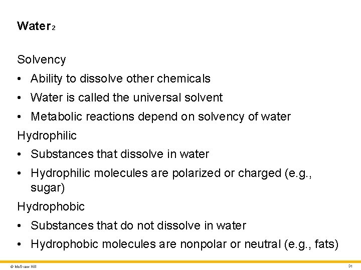 Water 2 Solvency • Ability to dissolve other chemicals • Water is called the Water 2 Solvency • Ability to dissolve other chemicals • Water is called the
