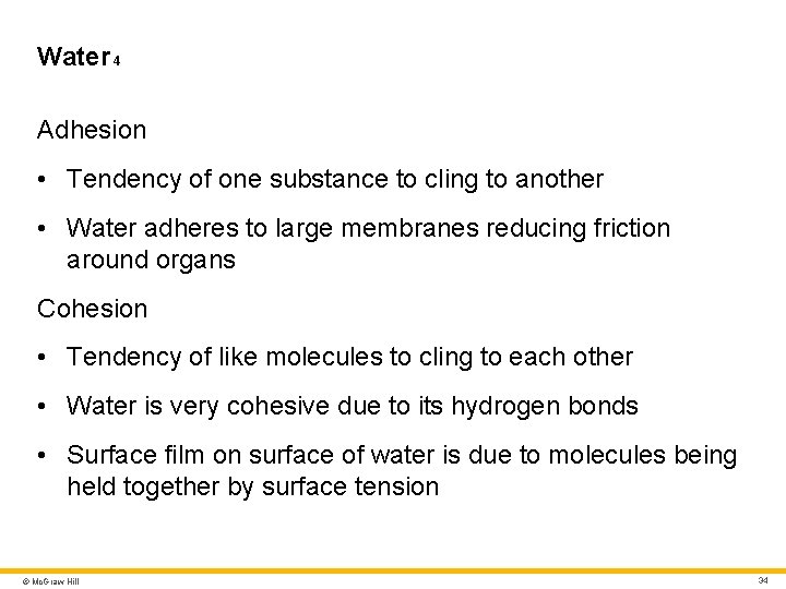 Water 4 Adhesion • Tendency of one substance to cling to another • Water Water 4 Adhesion • Tendency of one substance to cling to another • Water