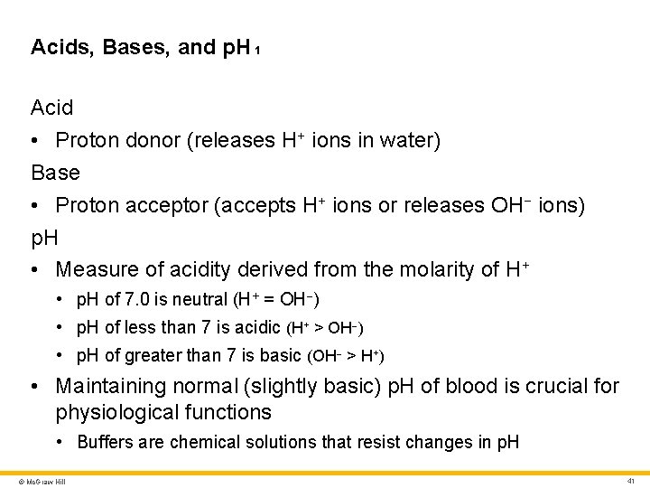 Acids, Bases, and p. H 1 Acid • Proton donor (releases H+ ions in Acids, Bases, and p. H 1 Acid • Proton donor (releases H+ ions in