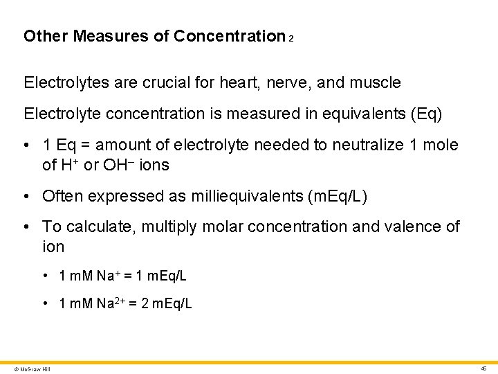 Other Measures of Concentration 2 Electrolytes are crucial for heart, nerve, and muscle Electrolyte Other Measures of Concentration 2 Electrolytes are crucial for heart, nerve, and muscle Electrolyte