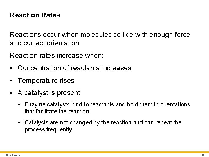 Reaction Rates Reactions occur when molecules collide with enough force and correct orientation Reaction Reaction Rates Reactions occur when molecules collide with enough force and correct orientation Reaction