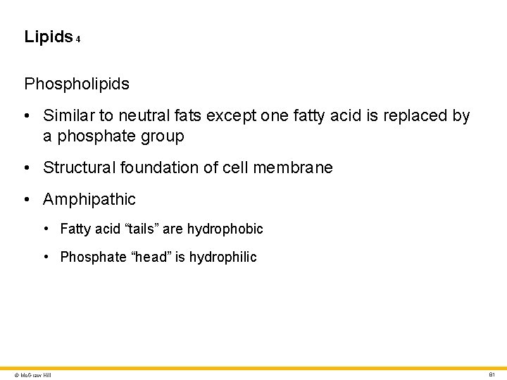 Lipids 4 Phospholipids • Similar to neutral fats except one fatty acid is replaced Lipids 4 Phospholipids • Similar to neutral fats except one fatty acid is replaced
