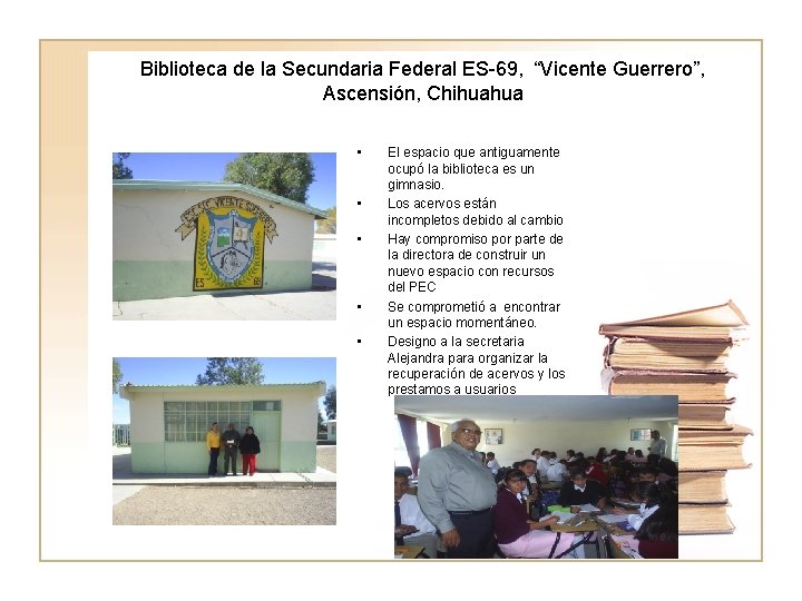 Biblioteca de la Secundaria Federal ES-69, “Vicente Guerrero”, Ascensión, Chihuahua • • • El
