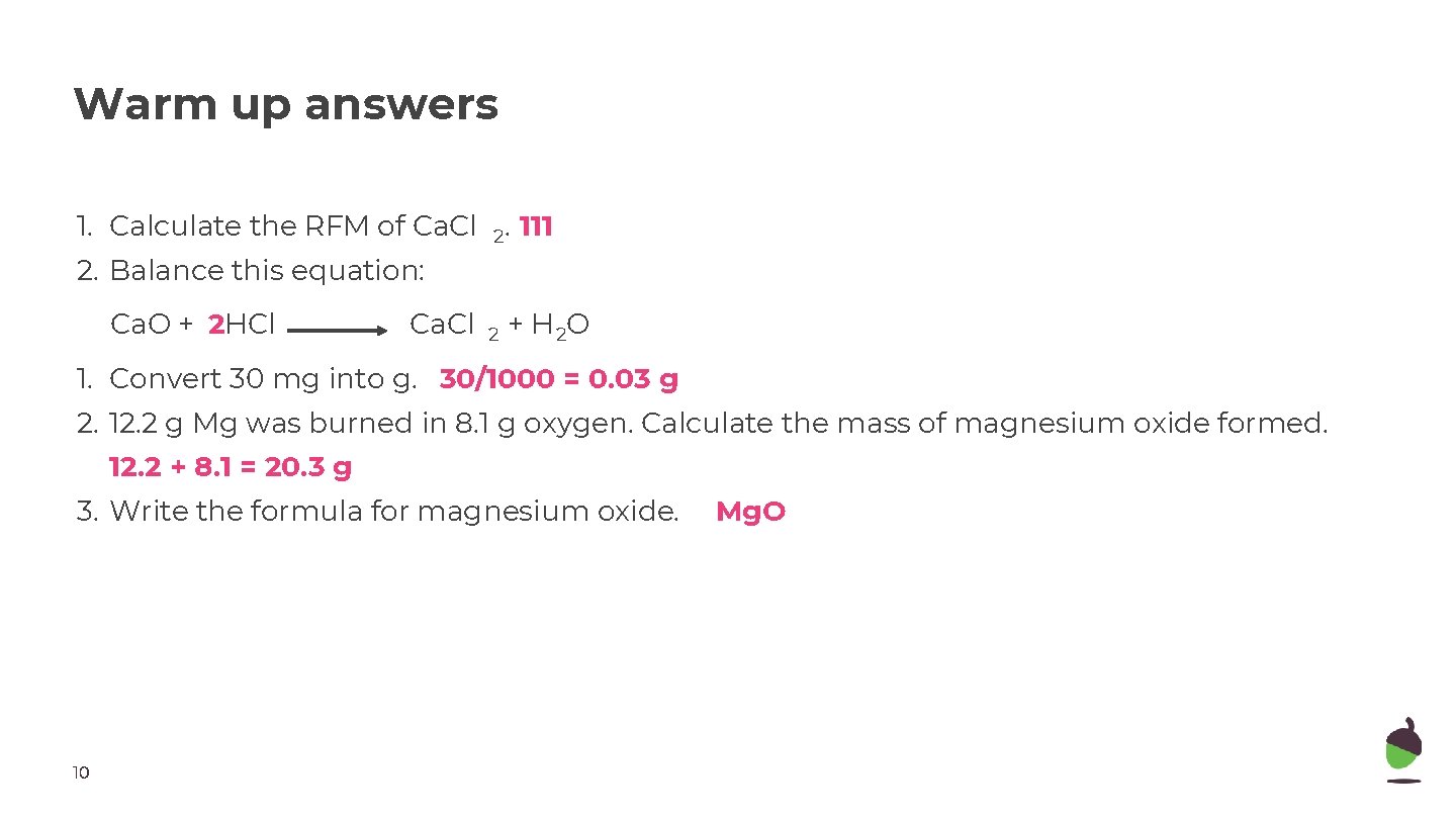 Warm up answers 1. Calculate the RFM of Ca. Cl 2. 111 2. Balance