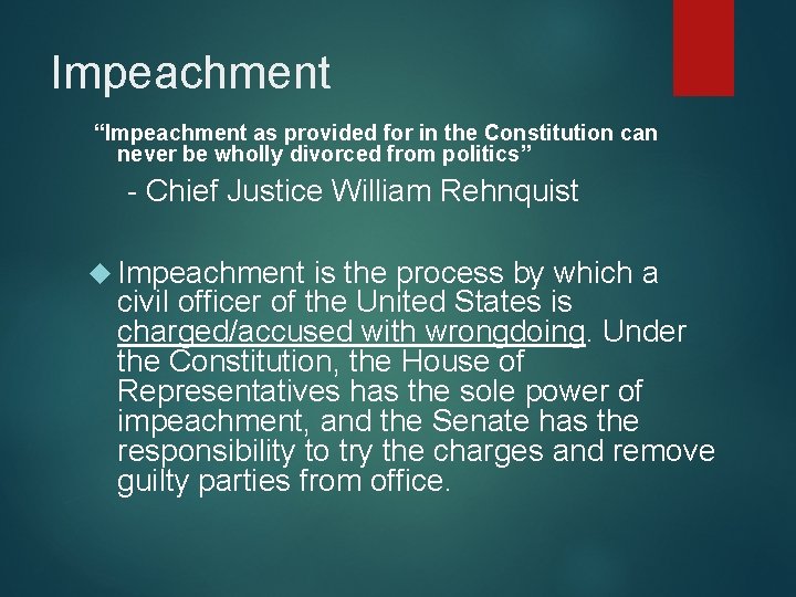 Impeachment “Impeachment as provided for in the Constitution can never be wholly divorced from