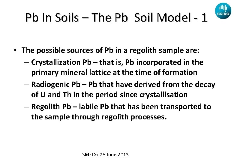 Pb In Soils – The Pb Soil Model - 1 • The possible sources