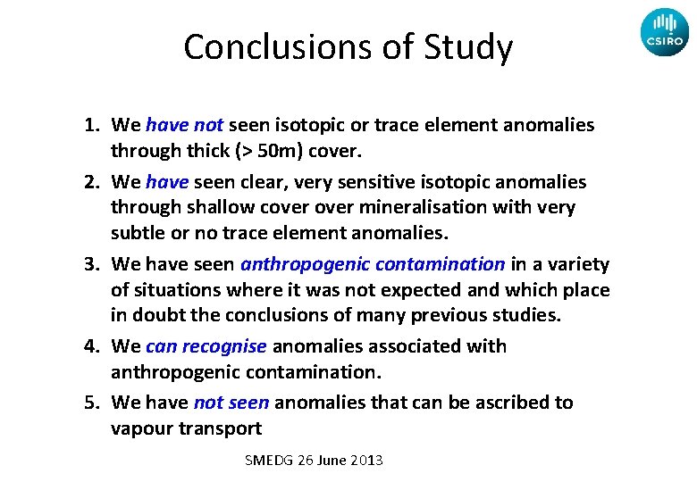 Conclusions of Study 1. We have not seen isotopic or trace element anomalies through