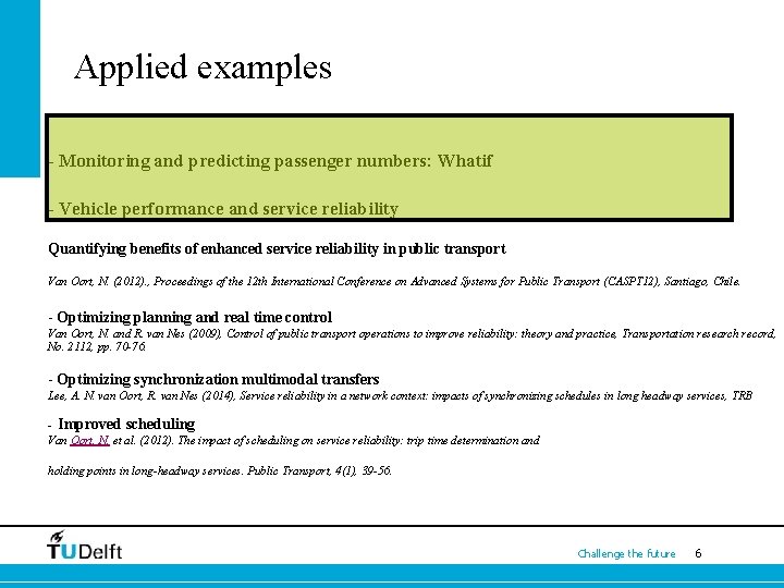 Applied examples - Monitoring and predicting passenger numbers: Whatif - Vehicle performance and service