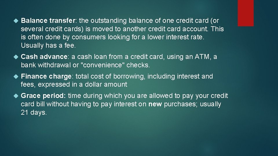  Balance transfer: the outstanding balance of one credit card (or several credit cards)