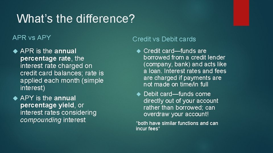 What’s the difference? APR vs APY APR is the annual percentage rate, the interest
