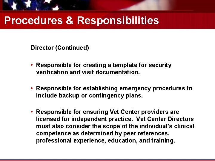Procedures & Responsibilities Director (Continued) • Responsible for creating a template for security verification