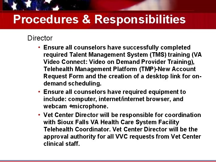 Procedures & Responsibilities Director • Ensure all counselors have successfully completed required Talent Management