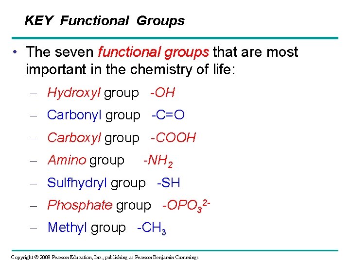 KEY Functional Groups • The seven functional groups that are most important in the