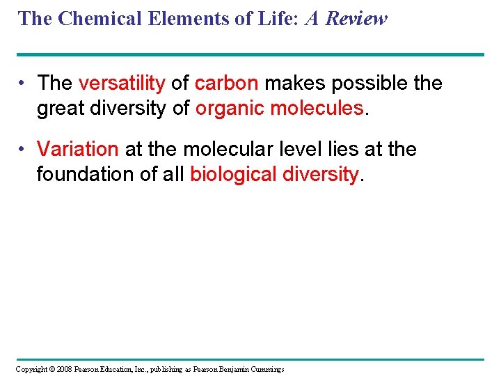 The Chemical Elements of Life: A Review • The versatility of carbon makes possible