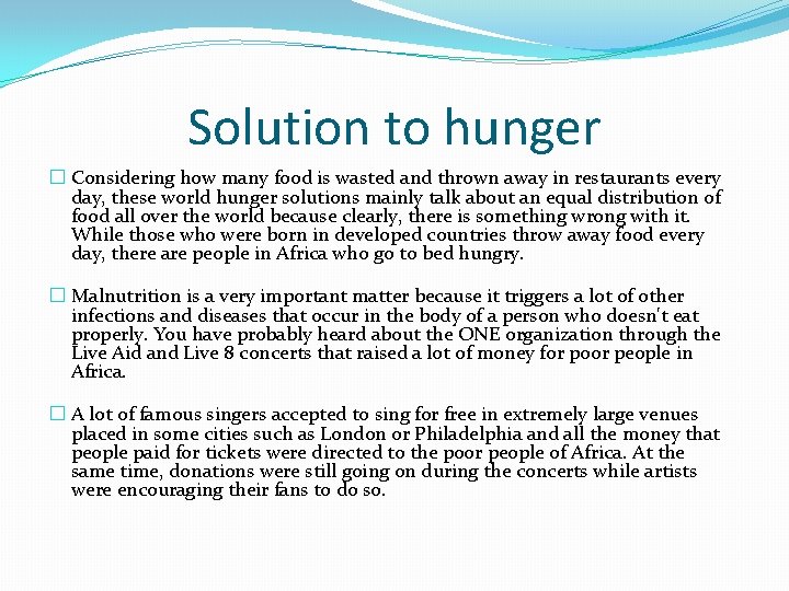 Solution to hunger � Considering how many food is wasted and thrown away in