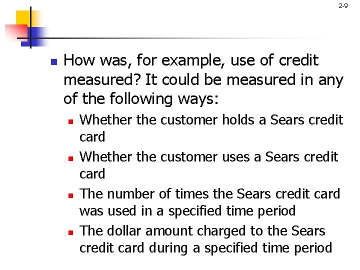 2 -9 n How was, for example, use of credit measured? It could be