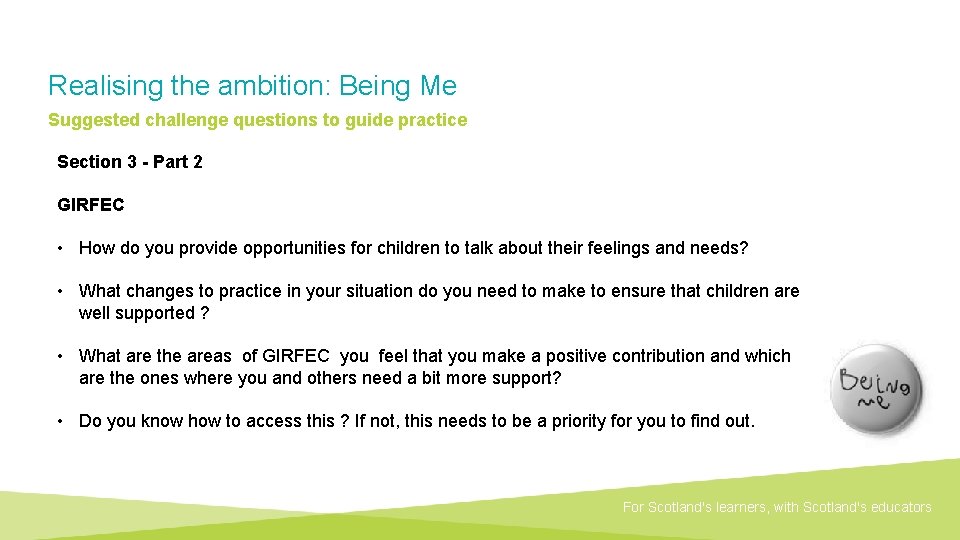 Realising the ambition: Being Me Suggested challenge questions to guide practice Section 3 -