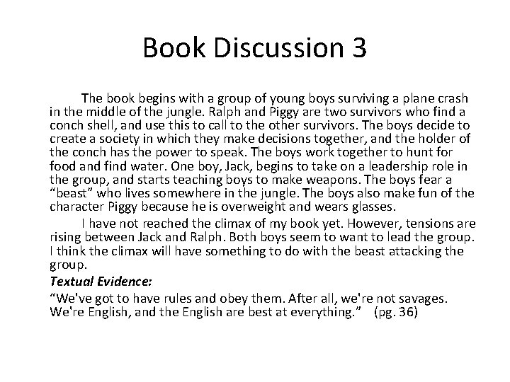 Book Discussion 3 The book begins with a group of young boys surviving a