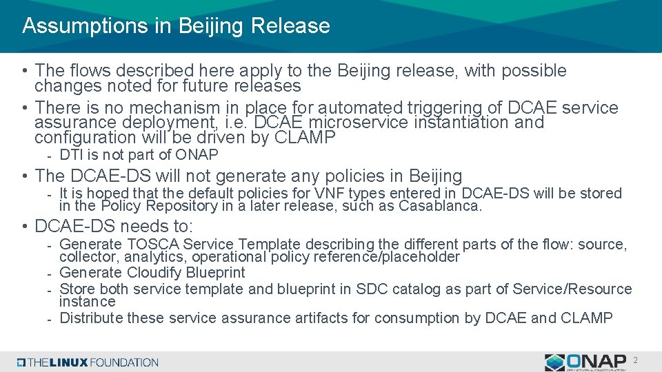 Assumptions in Beijing Release • The flows described here apply to the Beijing release,