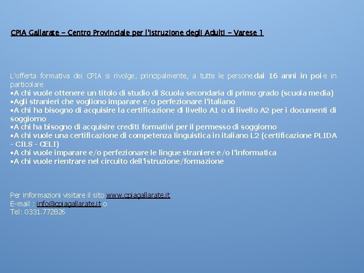 CPIA Gallarate - Centro Provinciale per l'Istruzione degli Adulti - Varese 1 L'offerta formativa