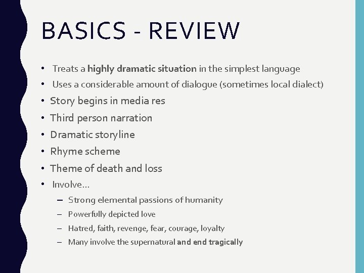 BASICS - REVIEW • Treats a highly dramatic situation in the simplest language •