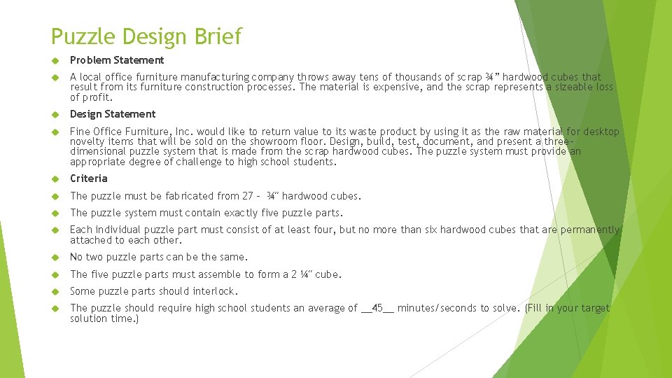 Puzzle Design Brief Problem Statement A local office furniture manufacturing company throws away tens