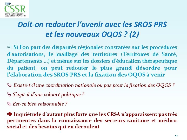 Doit-on redouter l’avenir avec les SROS PRS et les nouveaux OQOS ? (2) Si