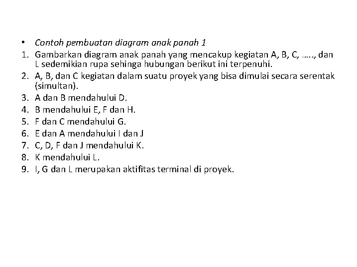  • Contoh pembuatan diagram anak panah 1 1. Gambarkan diagram anak panah yang