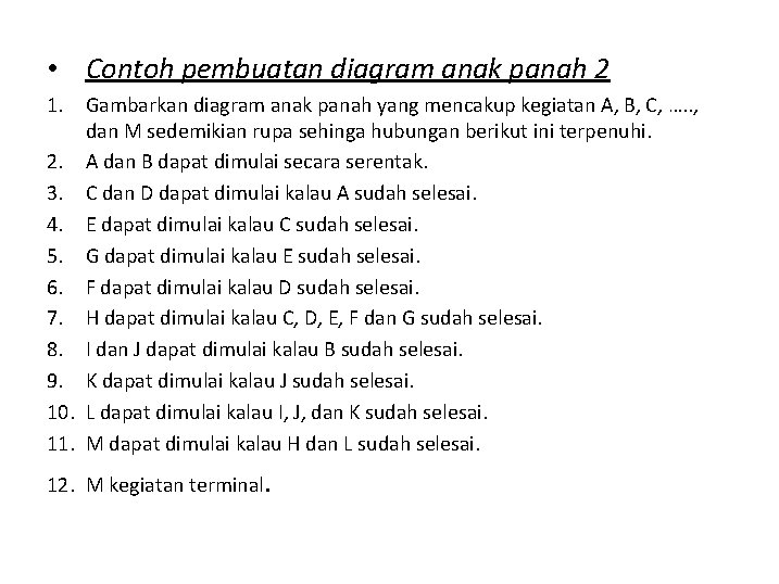  • Contoh pembuatan diagram anak panah 2 1. Gambarkan diagram anak panah yang