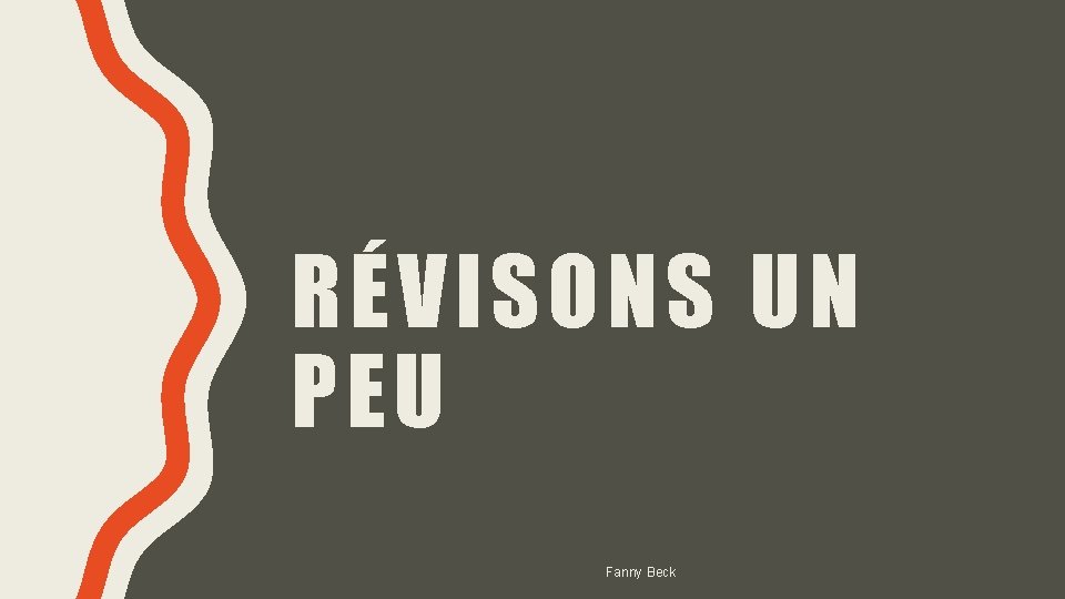 RÉVISONS UN PEU Fanny Beck 