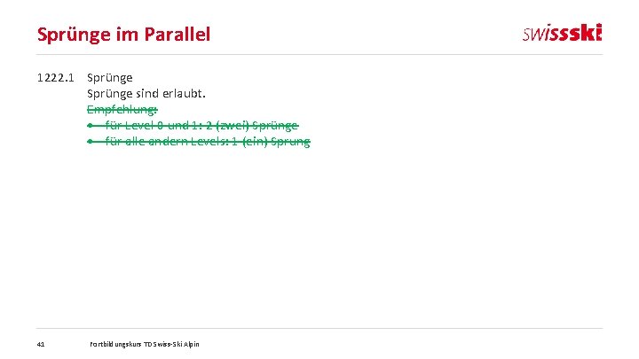 Sprünge im Parallel 1222. 1 Sprünge sind erlaubt. Empfehlung: • für Level 0 und