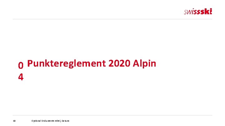 0 Punktereglement 2020 Alpin 4 48 Optional Dokumententitel, Datum 