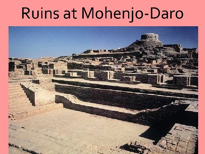 Ruins at Mohenjo-Daro 