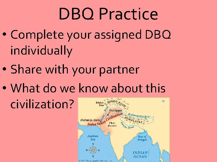 DBQ Practice • Complete your assigned DBQ individually • Share with your partner •