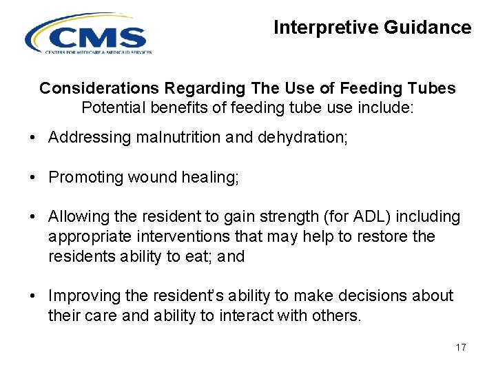 Interpretive Guidance Considerations Regarding The Use of Feeding Tubes Potential benefits of feeding tube