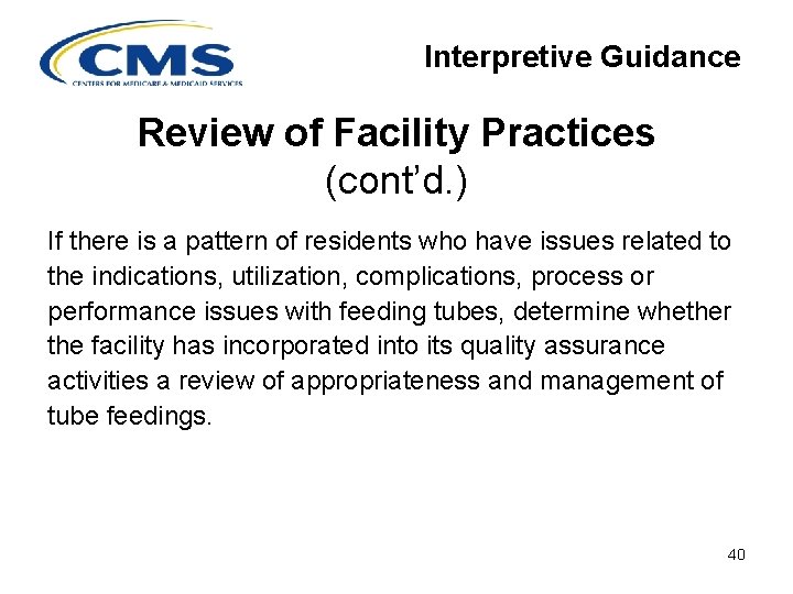 Interpretive Guidance Review of Facility Practices (cont’d. ) If there is a pattern of