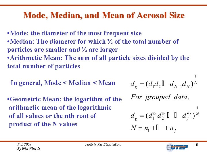 Mode, Median, and Mean of Aerosol Size • Mode: the diameter of the most