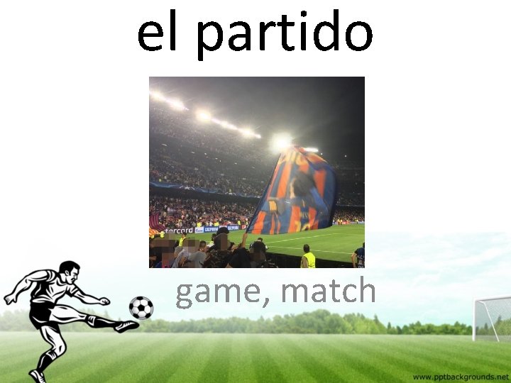 el partido game, match 