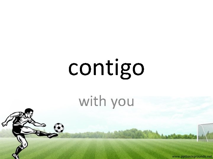 contigo with you 