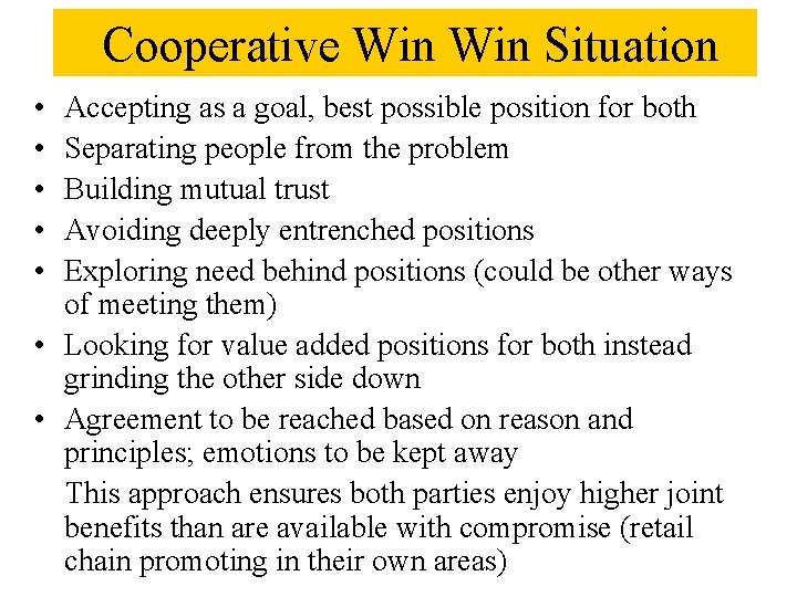Cooperative Win Situation • • • Accepting as a goal, best possible position for