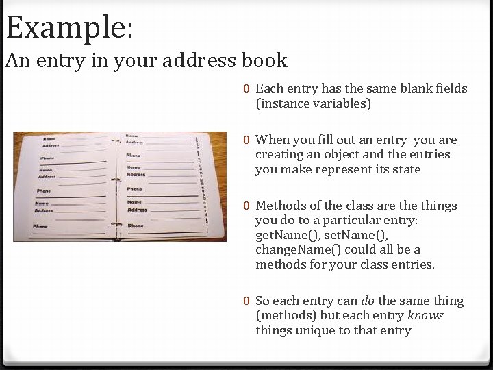 Example: An entry in your address book 0 Each entry has the same blank