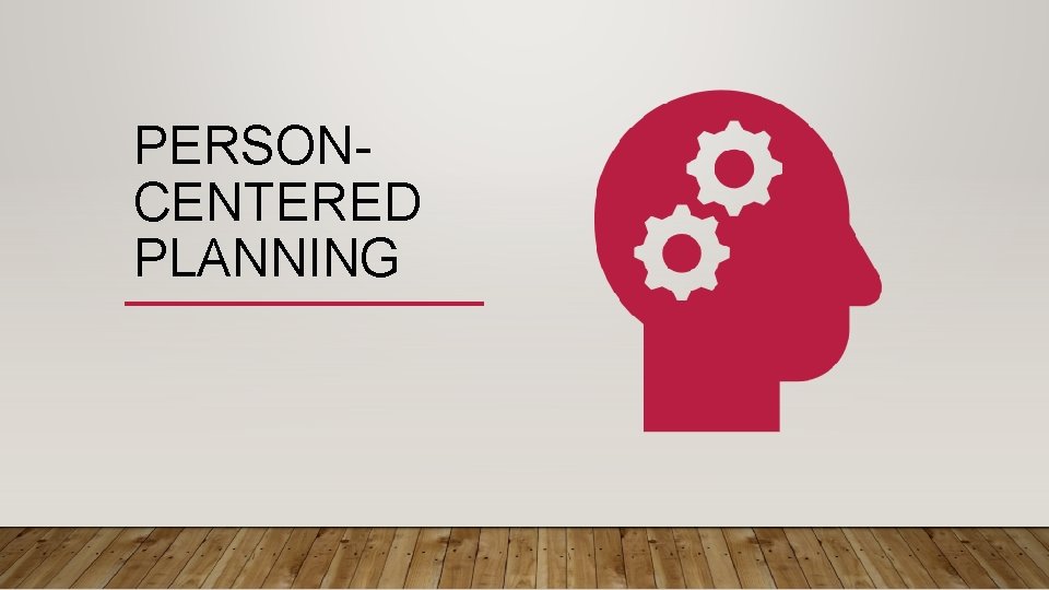 PERSONCENTERED PLANNING 
