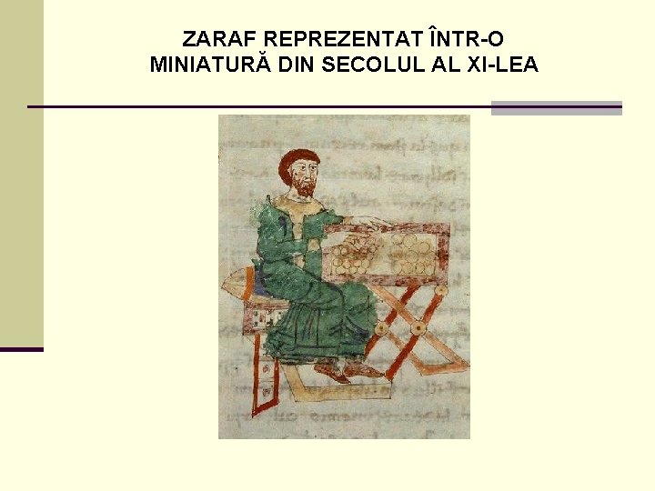 ZARAF REPREZENTAT ÎNTR-O MINIATURĂ DIN SECOLUL AL XI-LEA 