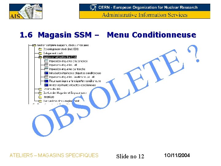 1. 6 Magasin SSM – Menu Conditionneuse ? E T E L O S