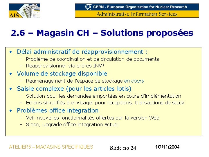 2. 6 – Magasin CH – Solutions proposées • Délai administratif de réapprovisionnement :