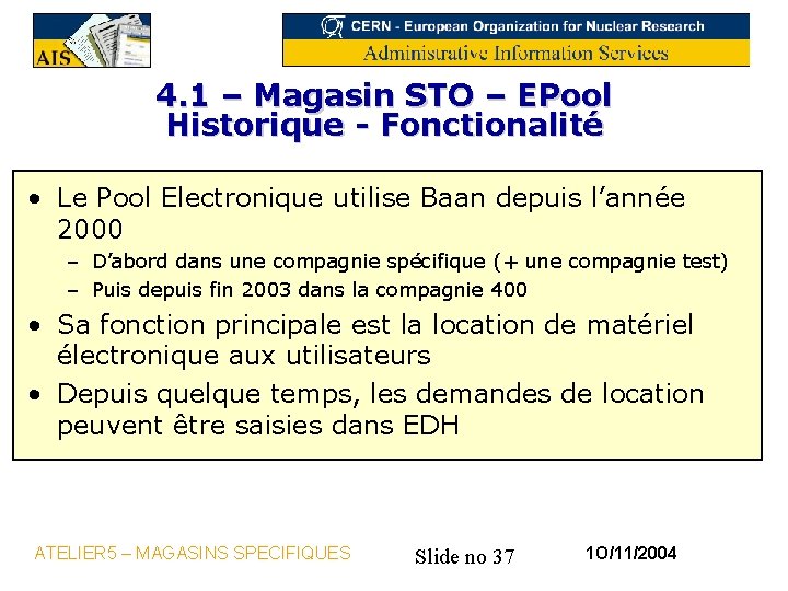 4. 1 – Magasin STO – EPool Historique - Fonctionalité • Le Pool Electronique